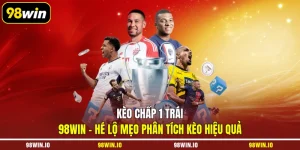 kèo chấp 1 trái
