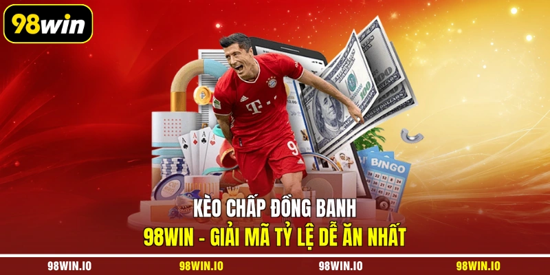 kèo chấp đồng banh